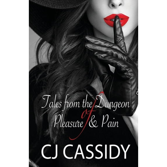 Tales from the Dungeon of Pleasure & Pain, (Paperback)