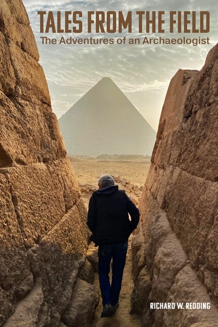 Tales from the Field: The Adventures of an Archaeologist, (Paperback)