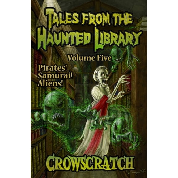 Tales from the Haunted Library Tales From The Haunted Library: Volume Five, Book 5, (Paperback)