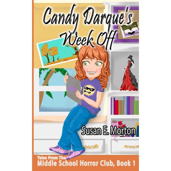 Tales from the Middle School Horror Club: Candy Darque's Week Off (Paperback)