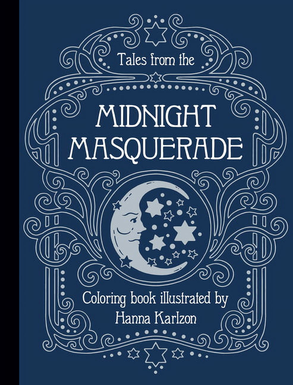Tales from the Midnight Masquerade: Coloring Book [Book]