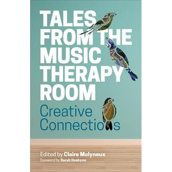 Pre-Owned Tales from the Music Therapy Room: Creative Connections, (Paperback)