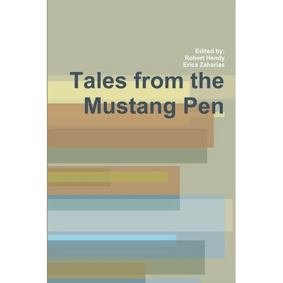 Tales from the Mustang Pen, (Paperback)