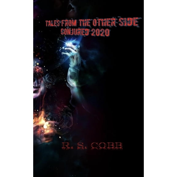 Tales from the Other Side: Tales from the Other Side : Conjured 2020 (Series #4) (Paperback)