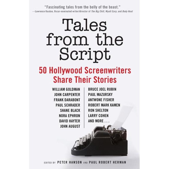 Tales from the Script: 50 Hollywood Screenwriters Share Their Stories, (Paperback)