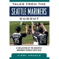 thumbnail image 1 of Pre-Owned Tales from the Seattle Mariners Dugout: A Collection of the Greatest Mariners Stories Ever Told (Hardcover) 1613216467 9781613216460, 1 of 1