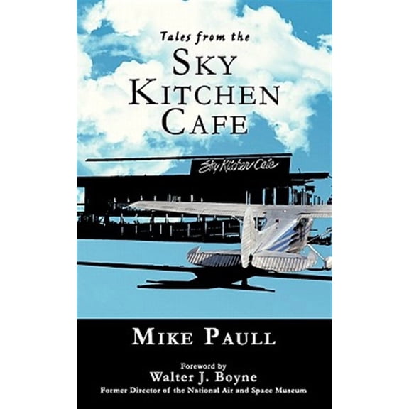 Tales from the Sky Kitchen Cafe Paperback Mike Paull