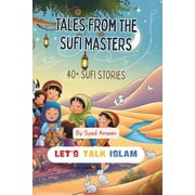 Tales from the Sufi Masters 40+ Sufi Stories, Paperback