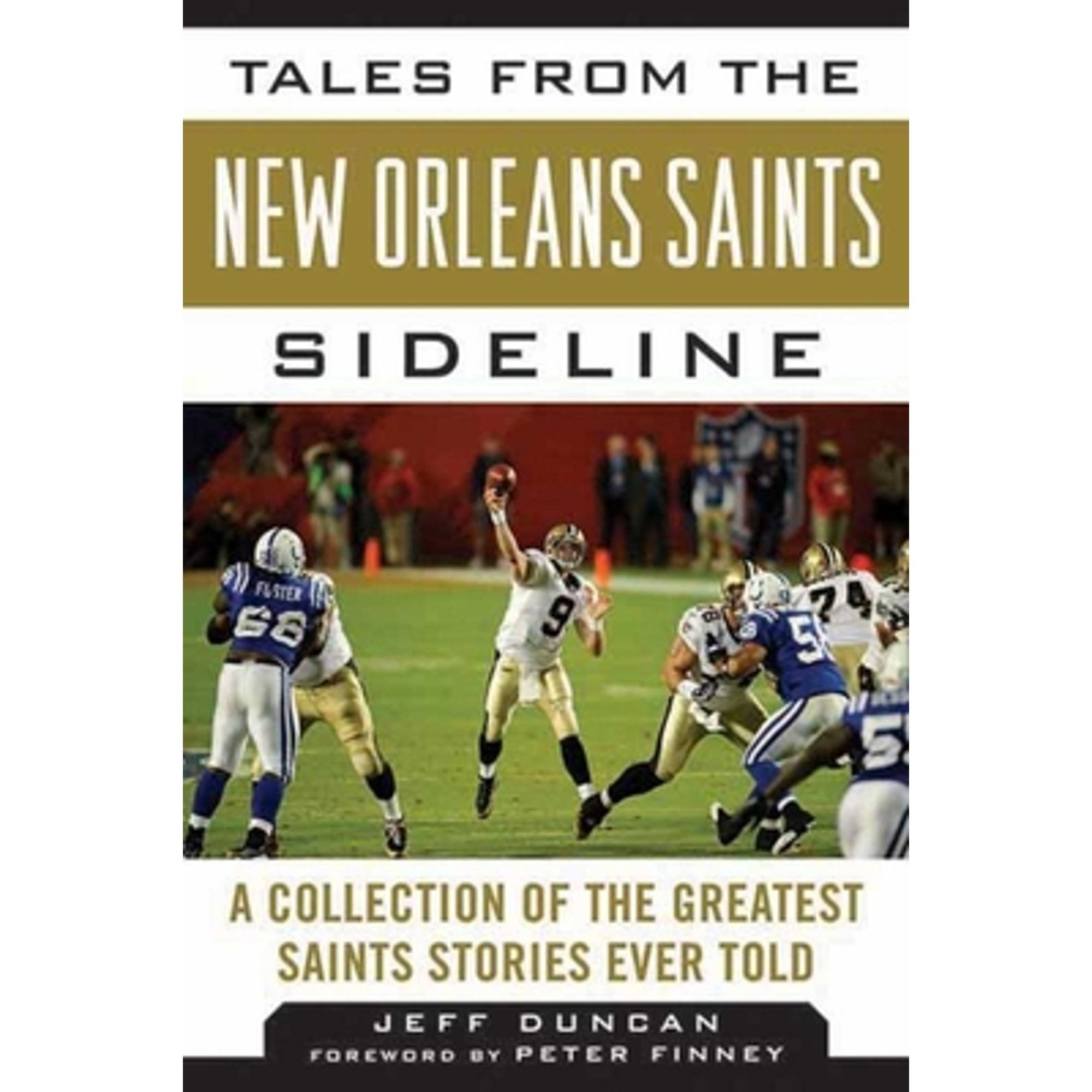 Pre-Owned Tales from the New Orleans Saints Sideline: A Collection of the Greatest Saints Stories Ever Told (Hardcover) 1613212259 9781613212257