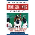 thumbnail image 1 of Tales from the Team: Tales from the Minnesota Twins Dugout : A Collection of the Greatest Twins Stories Ever Told (Hardcover), 1 of 2