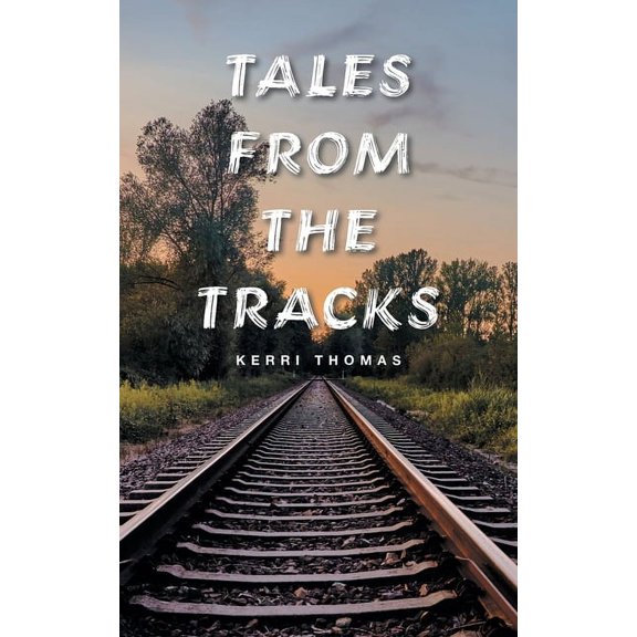Tales from the Tracks, (Paperback)