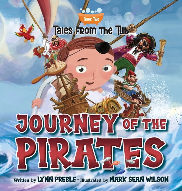 Tales from the Tub Tales from the Tub: Journey of the Pirates, Book 2, (Hardcover)