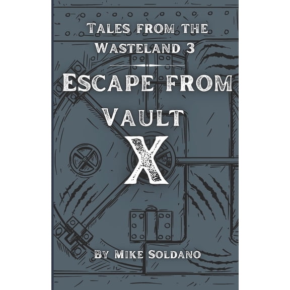 Tales from the Wasteland: Escape from Vault X (Paperback)