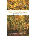 thumbnail image 1 of Tales from the Way: Pursuing Love (Paperback), 1 of 1
