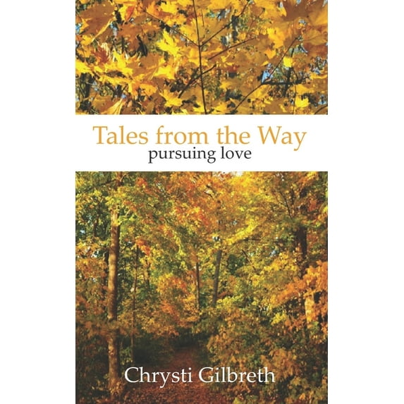 Tales from the Way: Pursuing Love (Paperback)