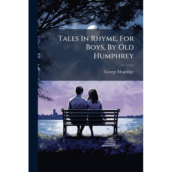 Tales In Rhyme, For Boys, By Old Humphrey (Paperback)