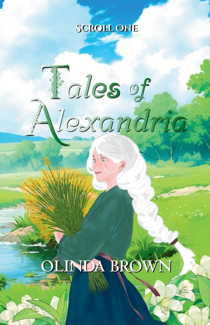 Tales of Alexandria Tales of Alexandria: Scroll One, Book 1, (Paperback)