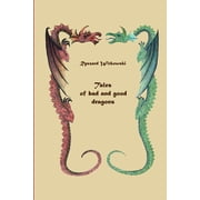 Tales of Bad and Good Dragons Paperback