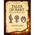 thumbnail image 1 of Tales of Bart: A Novel in Three Acts, (Paperback), 1 of 1