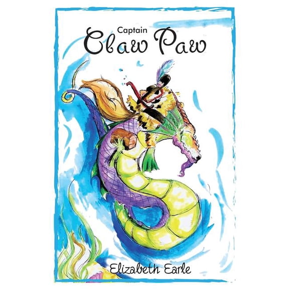 Tales of Captain Claw Paw Captain Claw Paw, Book 1, (Paperback)