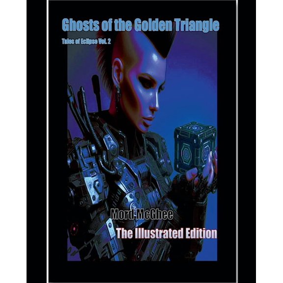 Tales of Eclipse: Illustrated Ghosts of the Golden Triangle: The Illustrated Edition, Book 2, (Paperback)