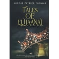 thumbnail image 1 of Tales of Elhaanai  Paperback  1734919213 9781734919219 Nicole Thomas, 1 of 1
