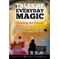 thumbnail image 1 of Painting the Future: A Tales of Everyday Magic (Paperback), 1 of 1