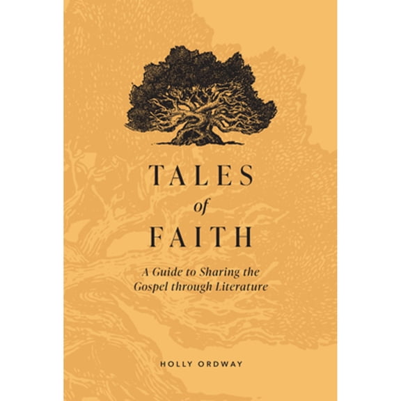 Pre-Owned Tales of Faith: A Guide to Sharing the Gospel Through Literature (Hardcover) 1685780121 9781685780128