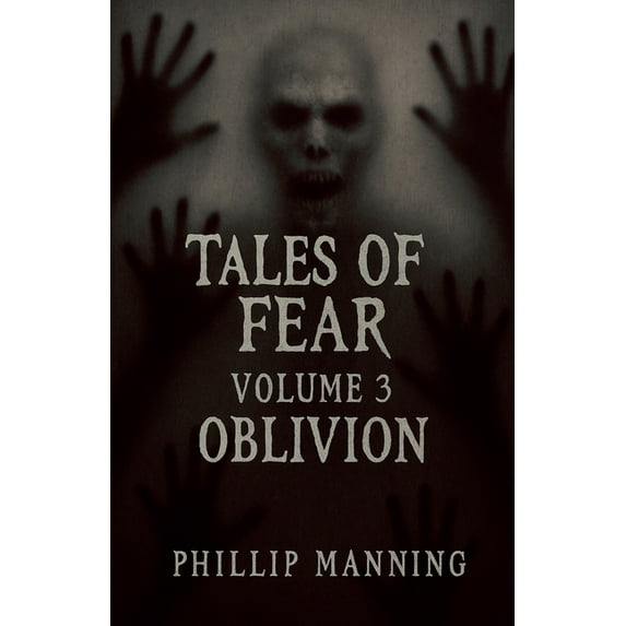 Tales of Fear Tales of Fear: Oblivion, Book 3, (Paperback)