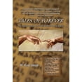 thumbnail image 1 of Pre-Owned Tales of Forever: The Unfolding Drama of God's Hidden Hand in History (Paperback) 0967586925 9780967586922, 1 of 1