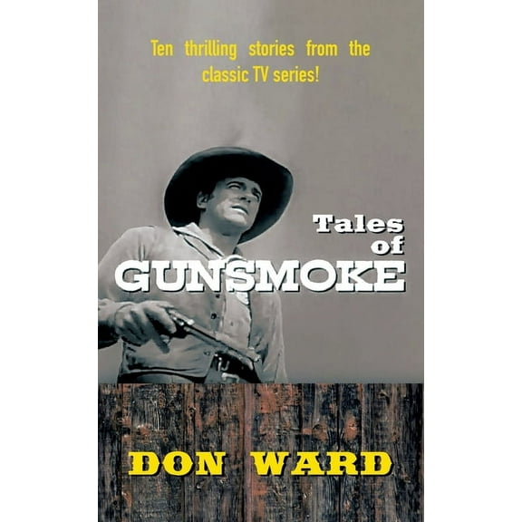 Tales of Gunsmoke, (Paperback)