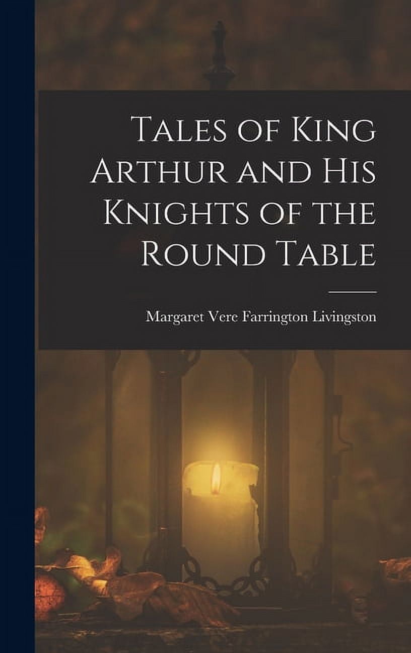 Tales of King Arthur and His Knights of the Round Table (Hardcover), image size:816x1296
