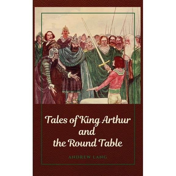 Tales of King Arthur and the Round Table, (Hardcover)