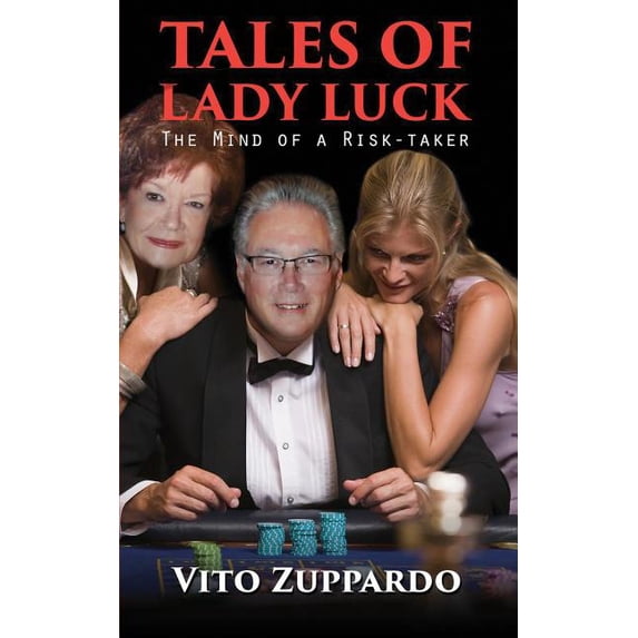Tales of Lady Luck: The Mind of a Risk-Taker (Paperback)