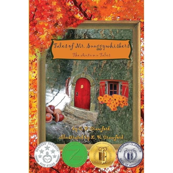 Tales of Mr. Snuggywhiskers Tales of Mr. Snuggywhiskers: The Autumn Tales, Book 1, (Paperback)