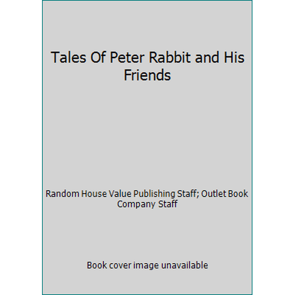 Pre-Owned Tales Of Peter Rabbit and His Friends (Hardcover) 051745842X 9780517458426