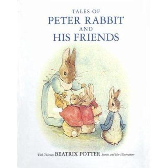 Pre-Owned Tales of Peter Rabbit and His Friends, by Beatrix Potter, (Hardcover), JUVENILE FICTION / Classics, English