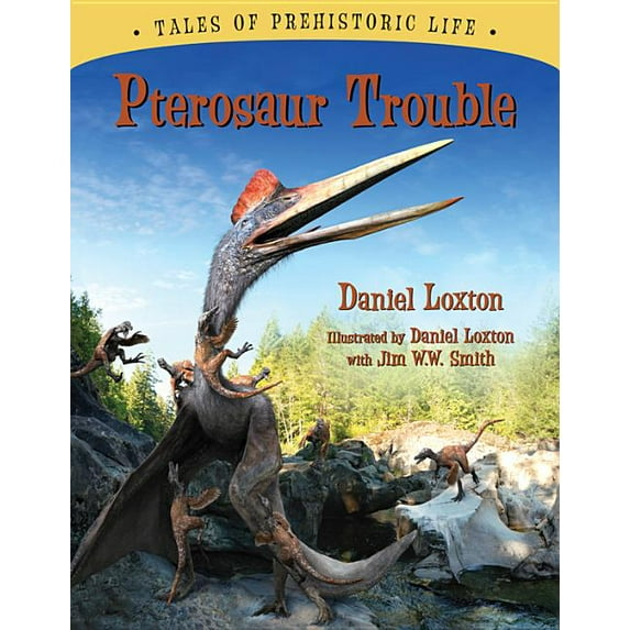 Tales of Prehistoric Life: Pterosaur Trouble (Hardcover)