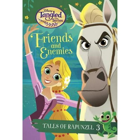Pre-Owned Tales of Rapunzel #3: Friends and Enemies (Disney Tangled the Series) (Paperback) 0736438300 9780736438308