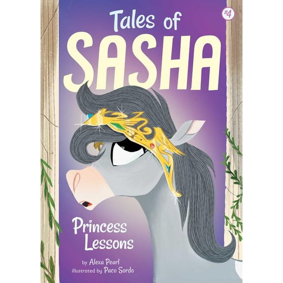 Tales of Sasha Tales of Sasha 4: Princess Lessons, Book 4, (Paperback)