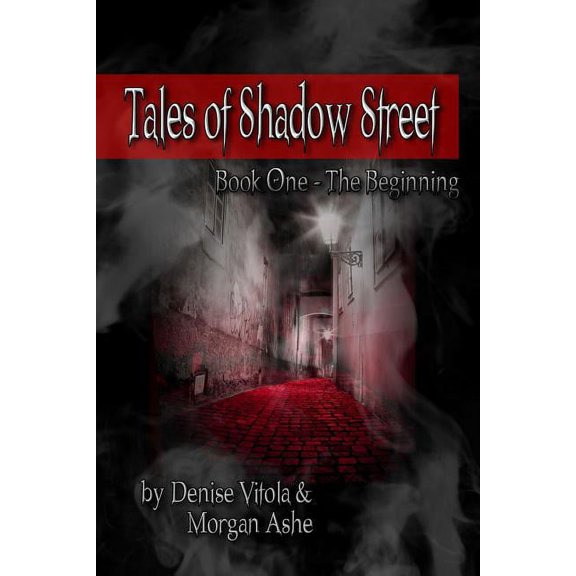 Tales of Shadow Street: Book One the Beginning