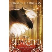 The Separated Tales of Terre Volume 1 Paperback 1988211026 9781988211022 Troon Harrison