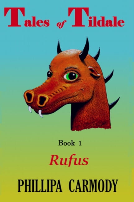 Tales of Tildale Tales of Tildale, Book 1, "Rufus": Tales of Tildale, Book1, "Rufus", Book 1, (Paperback)