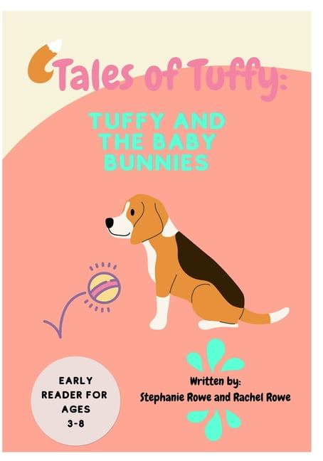 Tales of Tuffy: Tuffy and the Baby Bunnies, (Paperback)