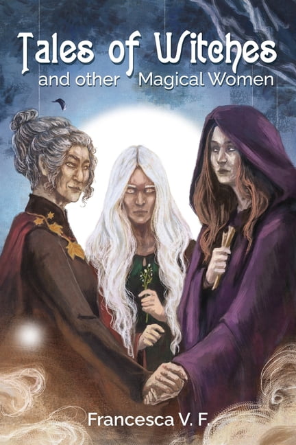 Tales of Witches and other Magical Women, (Paperback)