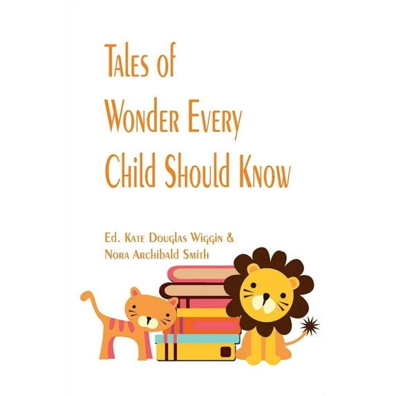Tales of Wonder Every Child Should Know, (Paperback)