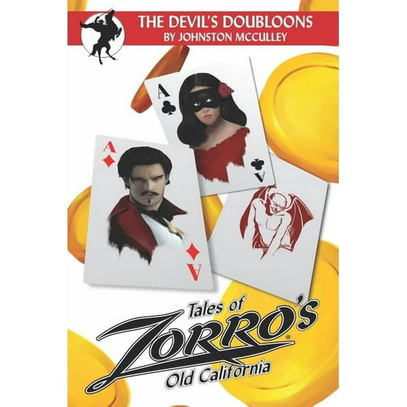 Tales of Zorro's Old California The Devil's Doubloons, Book 1, (Paperback)