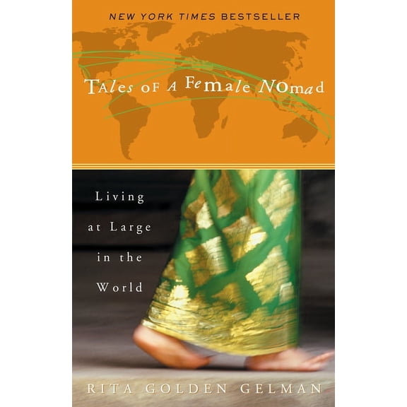 Tales of a Female Nomad: Living at Large in the World, (Paperback)