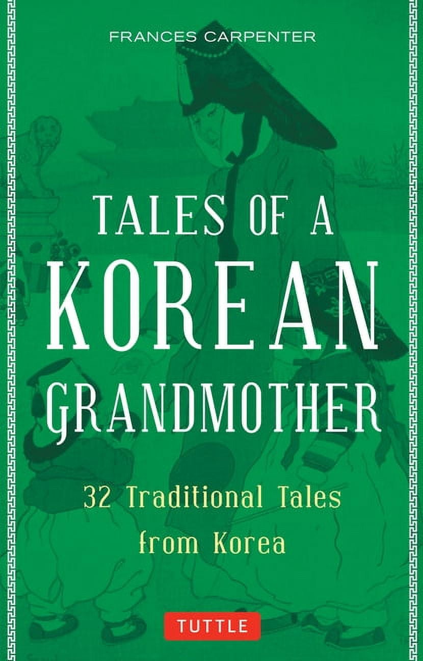 Tales of a Korean Grandmother: 32 Traditional Tales from Korea, (Paperback)