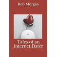 thumbnail image 1 of Tales of an Internet Dater (Paperback), 1 of 1